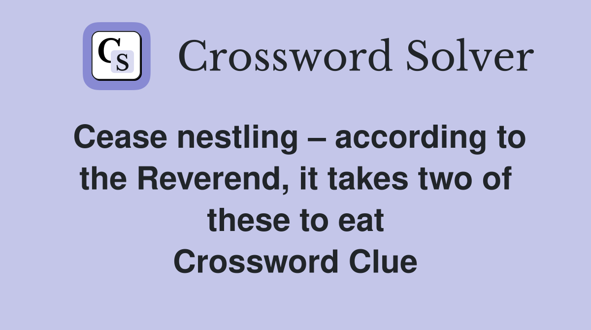 Cease nestling according to the Reverend, it takes two of these to